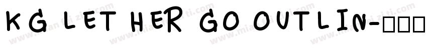 KG LET HER GO OUTLIN字体转换